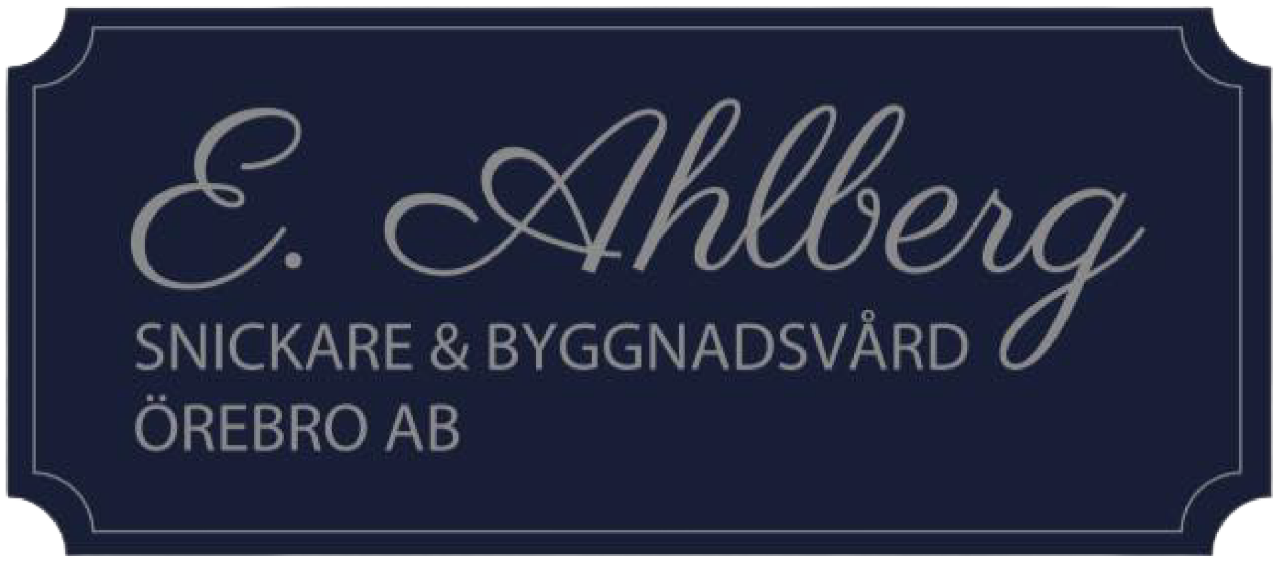 E. Ahlberg Snickare och Byggnadsvård Örebro AB